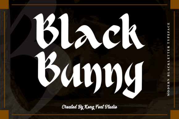 Black Bunny: A Modern Blackletter for Bold Designers