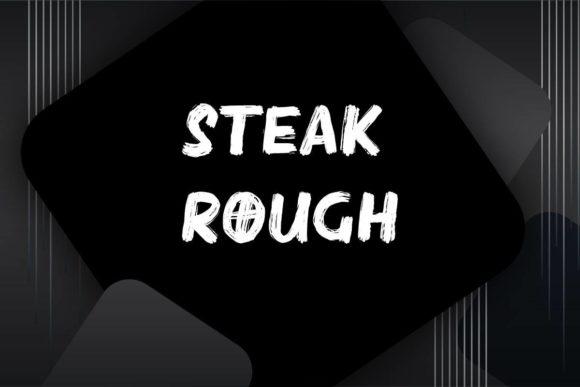Steak Rough: A Modern Display Font for Bold Brands